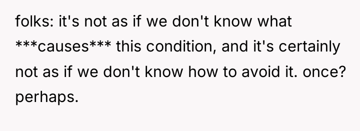 folks: it's not as if we don't know what ***causes***...