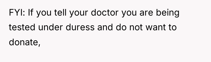 FYI: If you tell your doctor you are being tested...