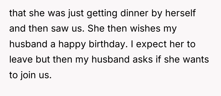 that she was just getting dinner by herself and then...