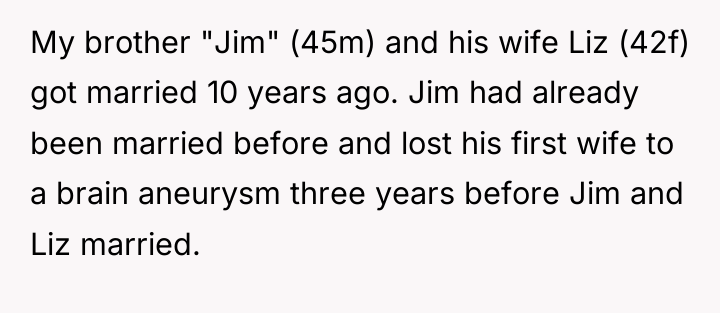 My brother "Jim" (45m) and his wife Liz (42f) got...