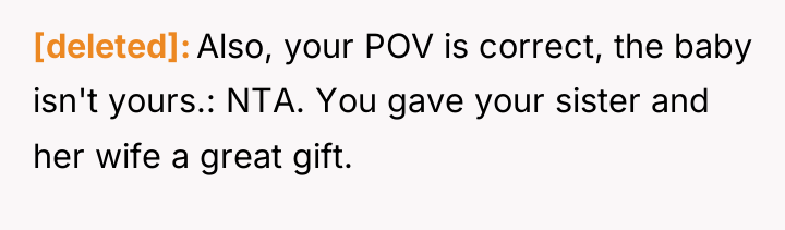 [deleted] Also, your POV is correct, the baby isn't yours.:...