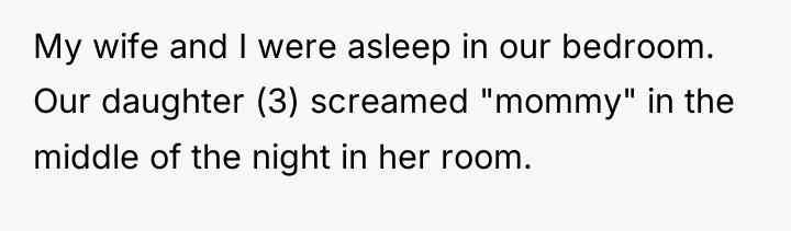 My wife and I were asleep in our bedroom. Our...