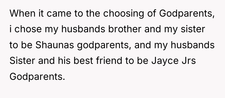 When it came to the choosing of Godparents, i chose...