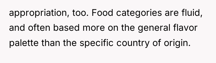 appropriation, too. Food categories are fluid, and often based more...