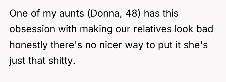 One of my aunts (Donna, 48) has this obsession with...