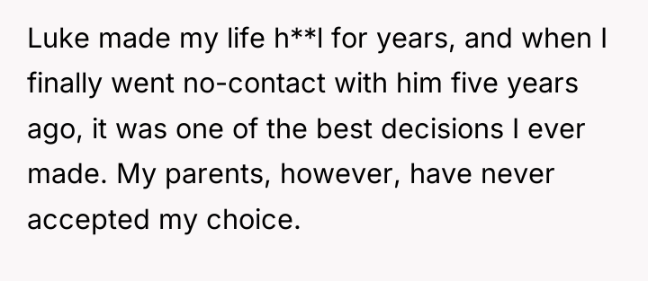 Luke made my life h**l for years, and when I...