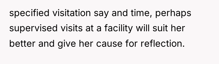 specified visitation say and time, perhaps supervised visits at a...
