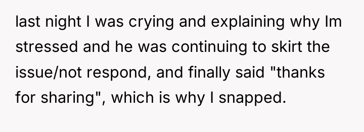 last night I was crying and explaining why Im stressed...
