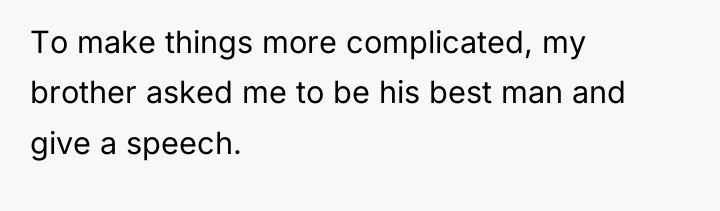 To make things more complicated, my brother asked me to...