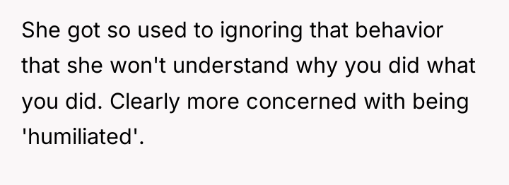 She got so used to ignoring that behavior that she...