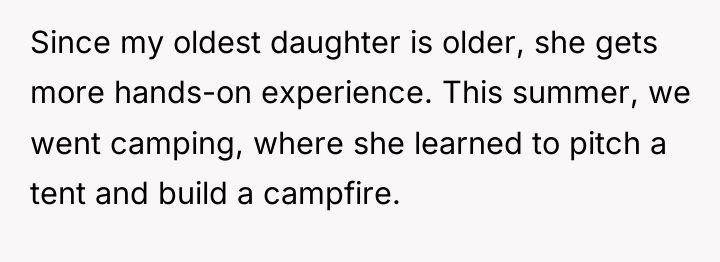 Since my oldest daughter is older, she gets more hands-on...