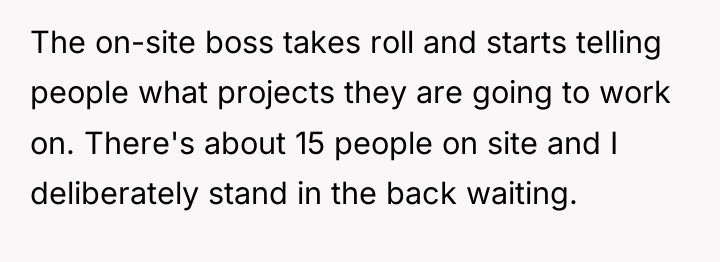 The on-site boss takes roll and starts telling people what...