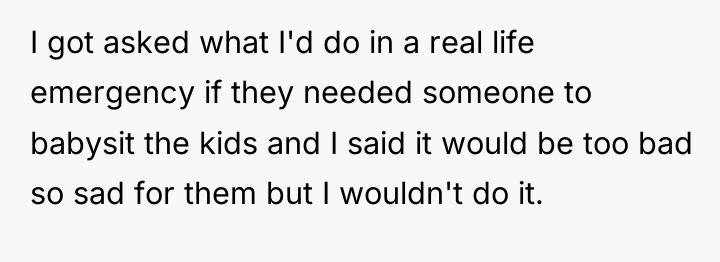 I got asked what I'd do in a real life...