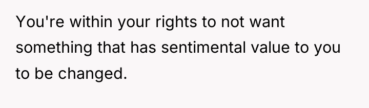 You're within your rights to not want something that has...