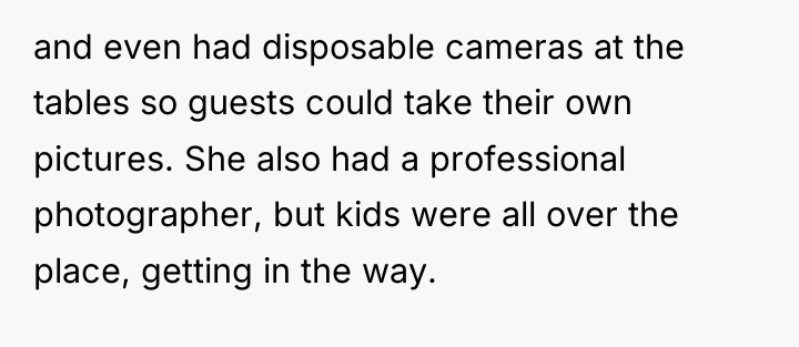 and even had disposable cameras at the tables so guests...