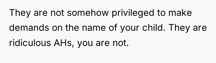 They are not somehow privileged to make demands on the...