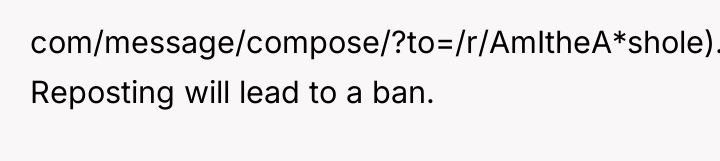 com/message/compose/?to=/r/AmItheA*shole).** Reposting will lead to a ban.