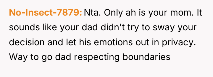 No-Insect-7879 Nta. Only ah is your mom. It sounds like...
