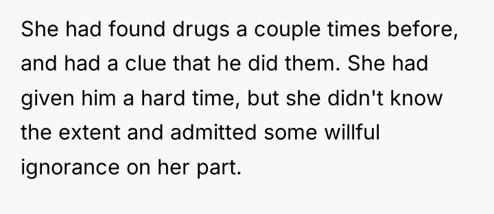 She had found drugs a couple times before, and had...