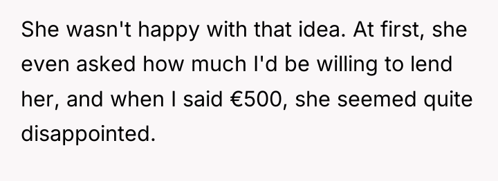 She wasn't happy with that idea. At first, she even...