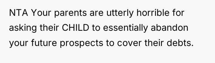 NTA Your parents are utterly horrible for asking their CHILD...