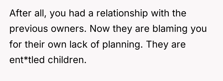 After all, you had a relationship with the previous owners....