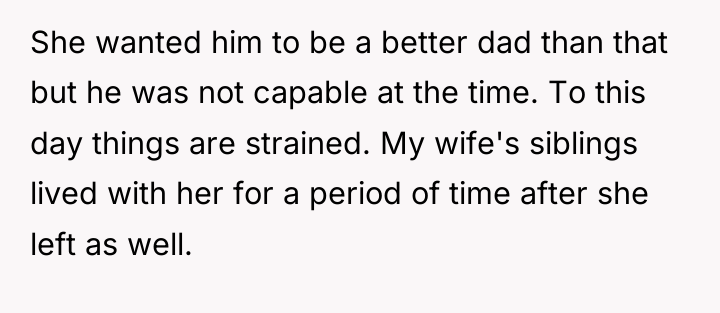 She wanted him to be a better dad than that...