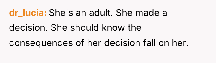 dr_lucia She's an adult. She made a decision. She should...