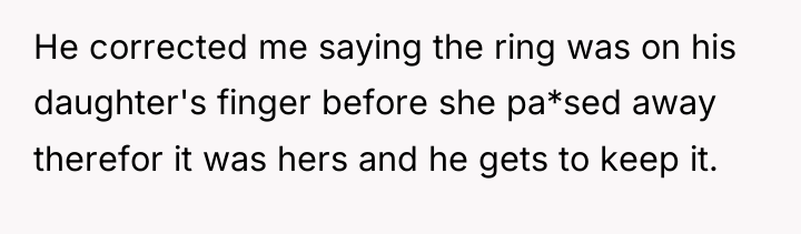 He corrected me saying the ring was on his daughter's...