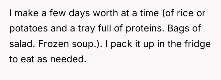 I make a few days worth at a time (of...