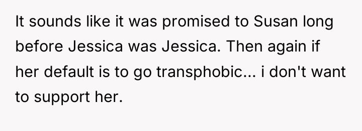 It sounds like it was promised to Susan long before...