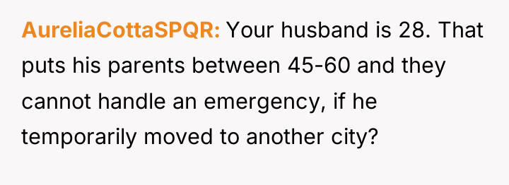 AureliaCottaSPQR Your husband is 28. That puts his parents between...
