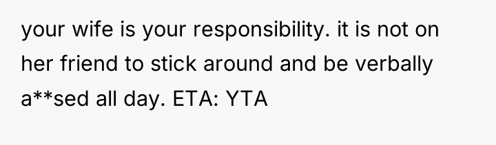 your wife is your responsibility. it is not on her...