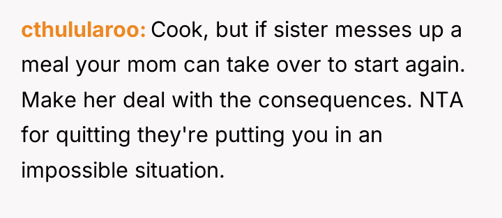 cthulularoo Cook, but if sister messes up a meal your...