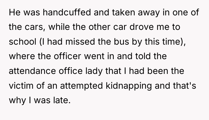 He was handcuffed and taken away in one of the...