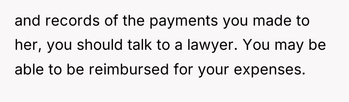 and records of the payments you made to her, you...