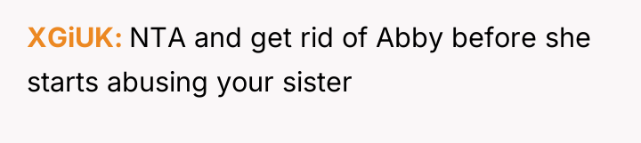 XGiUK NTA and get rid of Abby before she starts...