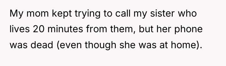My mom kept trying to call my sister who lives...
