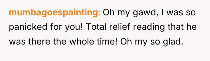 mumbagoespainting Oh my gawd, I was so panicked for you!...