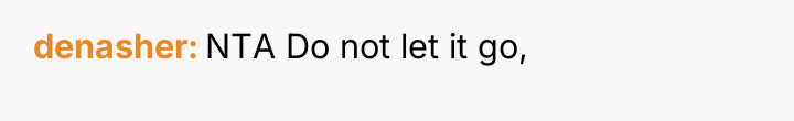 denasher NTA Do not let it go,
