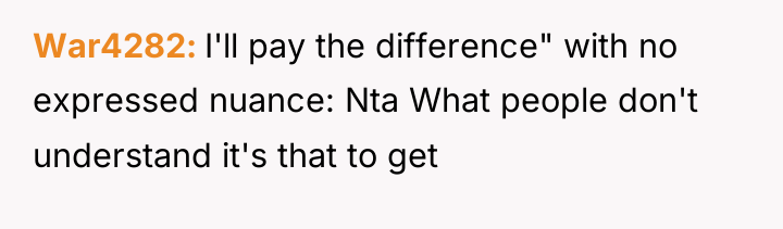 War4282 I'll pay the difference" with no expressed nuance: Nta...