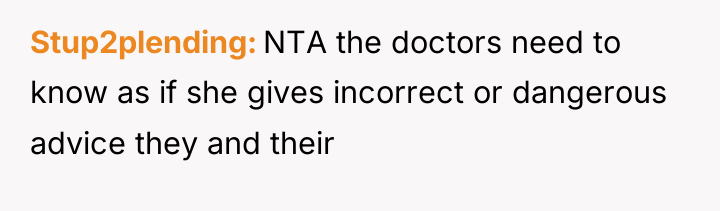 Stup2plending NTA the doctors need to know as if she...