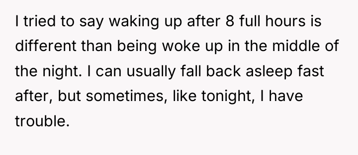 I tried to say waking up after 8 full hours...