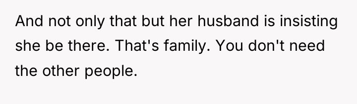 And not only that but her husband is insisting she...