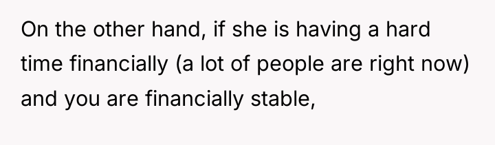 On the other hand, if she is having a hard...