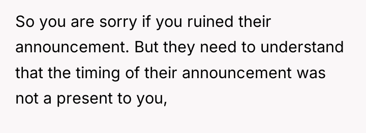 So you are sorry if you ruined their announcement. But...