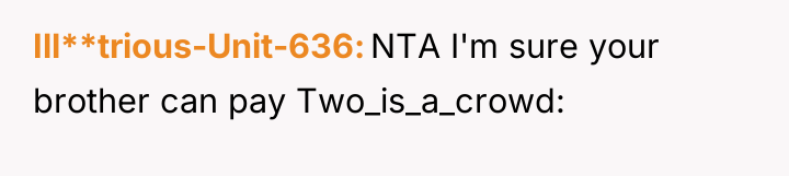 Ill**trious-Unit-636 NTA I'm sure your brother can pay Two_is_a_crowd: