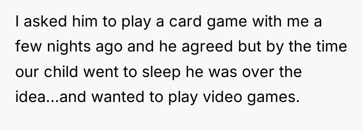 I asked him to play a card game with me...