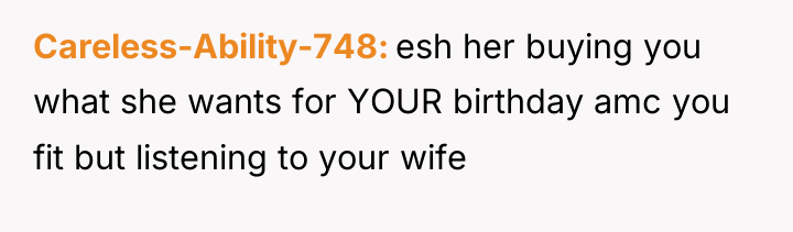 Careless-Ability-748 esh her buying you what she wants for YOUR...