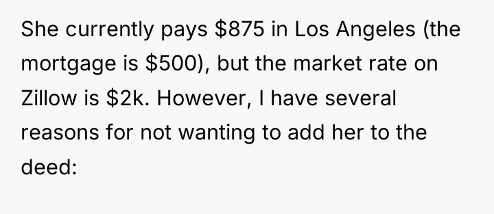 She currently pays $875 in Los Angeles (the mortgage is...